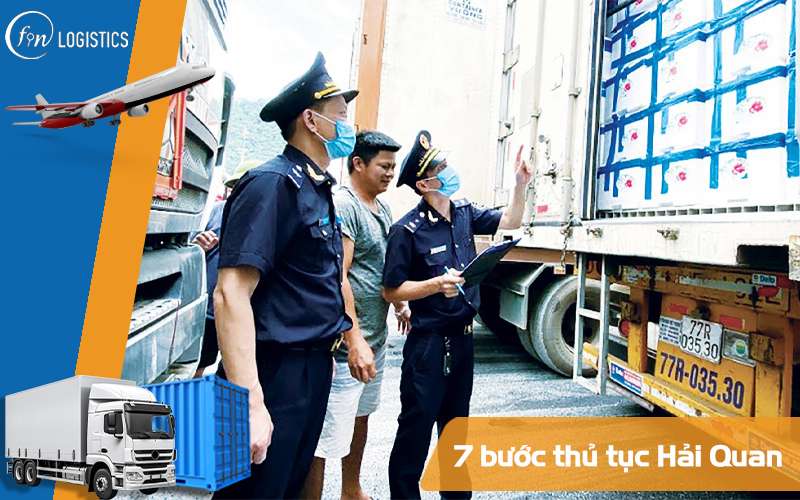 07 bước thực hiện thủ tục Hải Quan nhanh chóng và chính xác nhất 5 7 bước thủ tục Hải Quan
