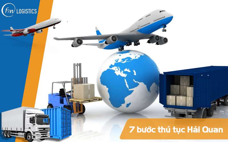 07 bước thực hiện thủ tục Hải Quan nhanh chóng và chính xác nhất 7 7 bước thủ tục Hải Quan