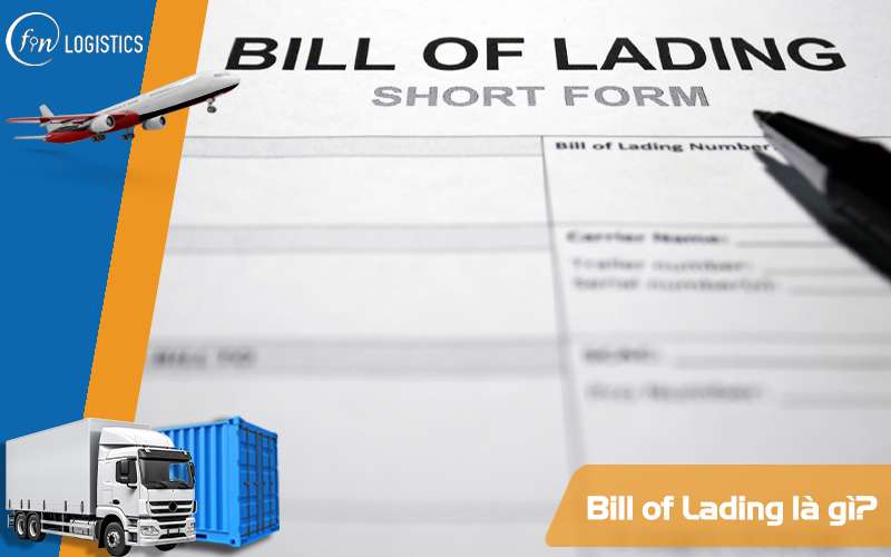 Bill of Lading là gì trong xuất nhập khẩu và vận tải đường biển? 6 B/L là gì?