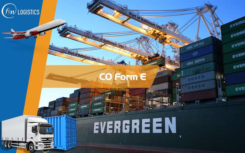 CO form E là gì? Những quy định và điều kiện để cấp CO form E mới nhất