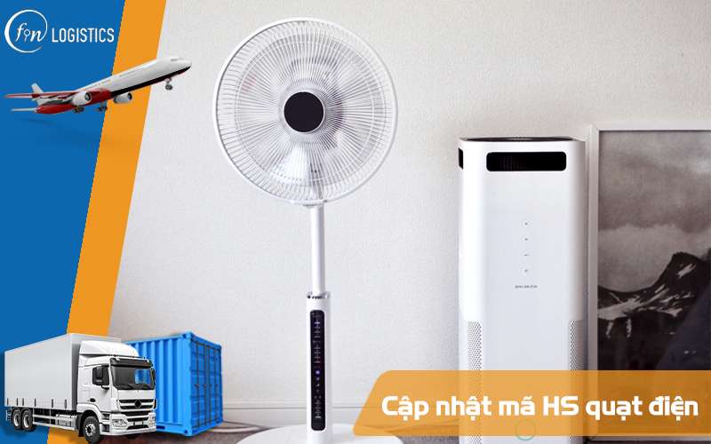 Cập nhật mã HS quạt điện các loại và những loại thuế suất nhập khẩu kèm theo 6 Mã HS quạt điện