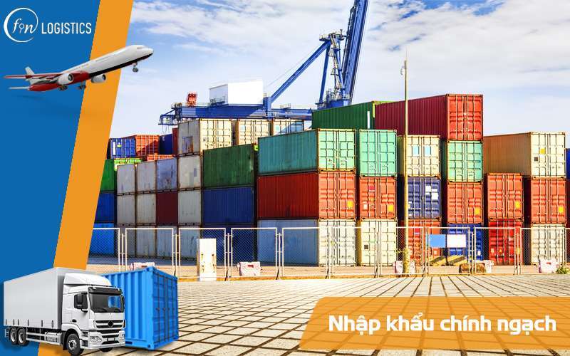 Nhập khẩu chính ngạch là gì? Tìm hiểu những loại hình phổ biến nhất 6 Nhập khẩu chính ngạch