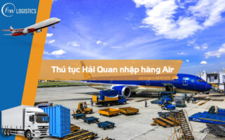 Thủ tục Hải Quan nhập hàng Air
