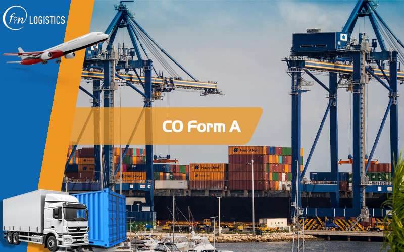CO form A là gì? Nội dung kê khai và những điều cần lưu ý về CO form A