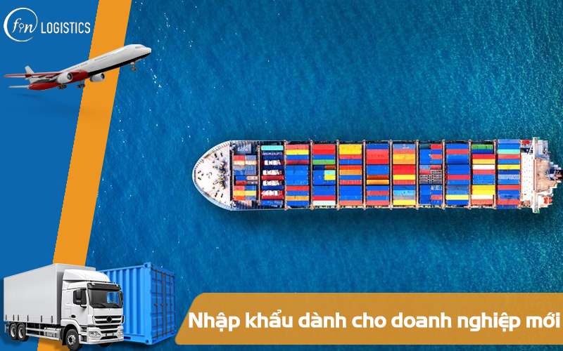 Hướng dẫn chi tiết các bước trong quy trình nhập khẩu dành cho doanh nghiệp mới 10 Quy trình nhập khẩu dành cho doanh nghiệp mới