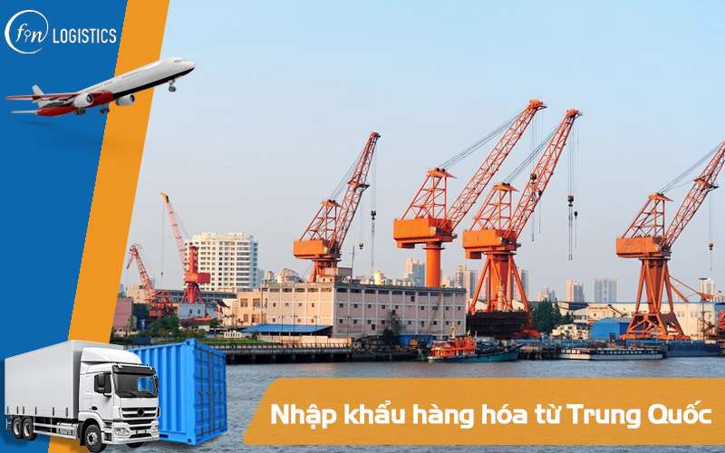 Quy trình nhập khẩu hàng hóa từ Trung Quốc