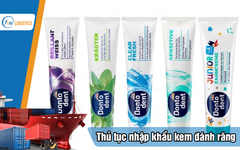 Quy trình thực hiện thủ tục nhập khẩu kem đánh răng các loại mà bạn nên biết 11 Thu-tuc-nhap-khau-kem-danh-rang