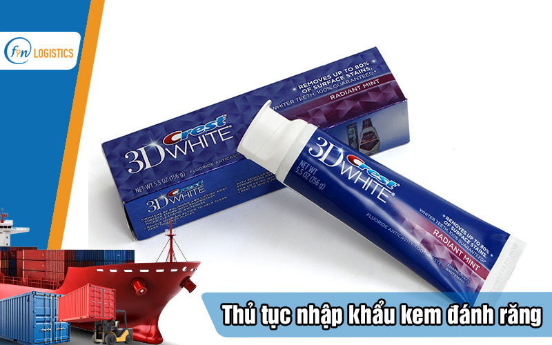 Quy trình thực hiện thủ tục nhập khẩu kem đánh răng các loại mà bạn nên biết 7 Thu-tuc-nhap-khau-kem-danh-rang