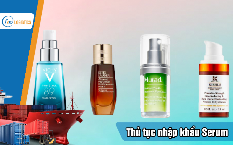 Thủ tục nhập khẩu serum các loại dành cho người mới gồm những bước nào? 8 Thu-tuc-nhap-khau-serum