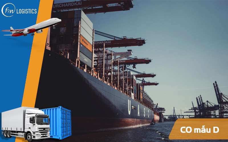 Những điều mà bạn cần biết về CO mẫu D trong xuất nhập khẩu 13 CO mẫu D