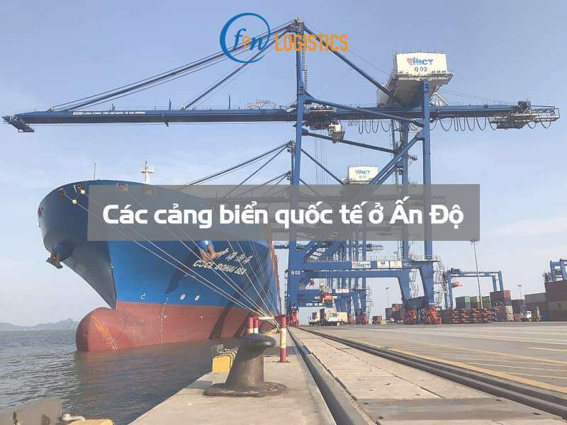 Danh sách các cảng biển quốc tế ở Ấn Độ [cập nhật năm 2025]