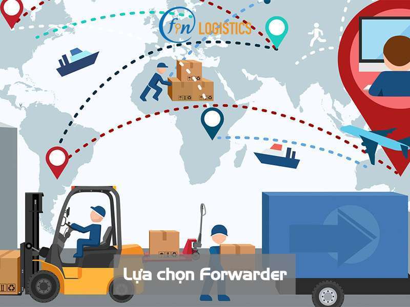 Hướng dẫn lựa chọn Forwarder - Đơn vị cung cấp dịch vụ giao nhận hàng hóa 5 Lựa chọn Forwarder