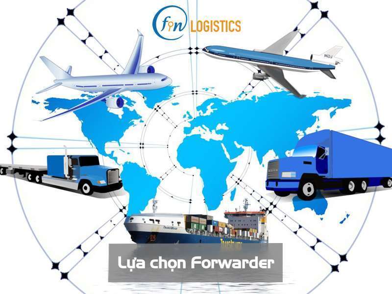 Hướng dẫn lựa chọn Forwarder - Đơn vị cung cấp dịch vụ giao nhận hàng hóa 6 Lựa chọn Forwarder