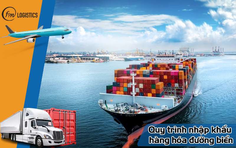 10 bước trong quy trình nhập khẩu hàng hóa đường biển chi tiết và dễ nhớ 7 Quy trình nhập khẩu hàng hóa đường biển