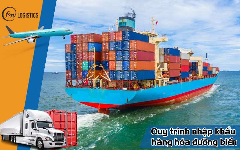 10 bước trong quy trình nhập khẩu hàng hóa đường biển chi tiết và dễ nhớ 8 Quy trình nhập khẩu hàng hóa đường biển