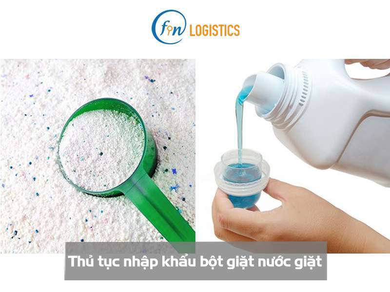 Chi tiết các bước làm thủ tục nhập khẩu bột giặt nước giặt mới nhất 7 Thủ tục nhập khẩu bột giặt nước giặt