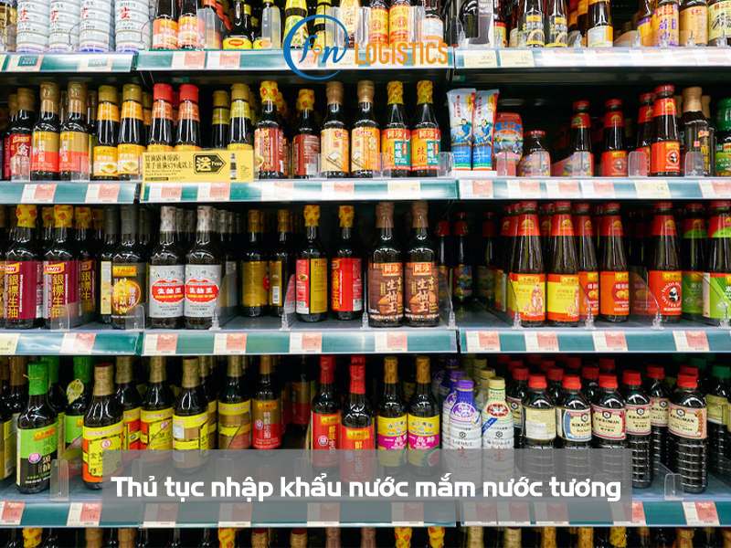 Các bước thực hiện thủ tục nhập khẩu nước mắm nước tương chi tiết 9 Thủ tục nhập khẩu nước mắm nước tương