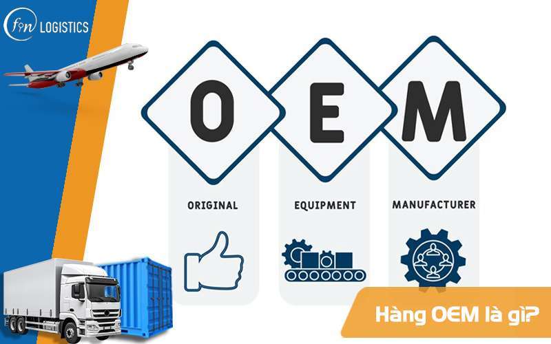 Hàng OEM là gì?