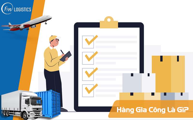 Hàng gia công là gì? Những quy định về mặt hàng này tại Việt Nam 8 Hàng gia công là gì?