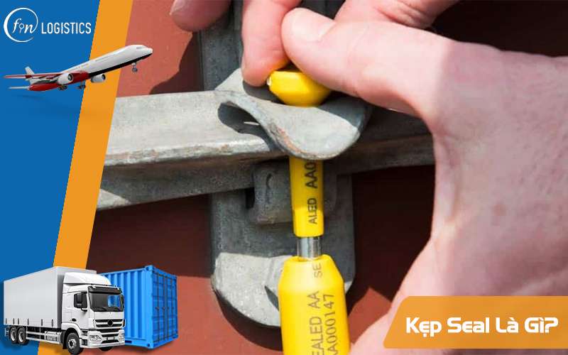 Kẹp Seal là gì? Hướng dẫn sử dụng kẹp Seal trong vận chuyển container 7 Kẹp Seal là gì?