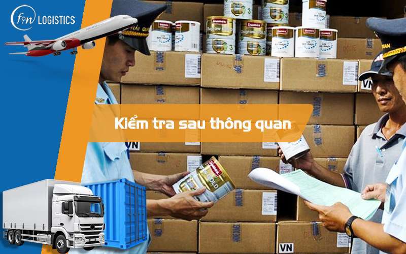 Quy trình kiểm tra sau thông quan như thế nào trong xuất nhập khẩu? 8 Kiểm tra sau thông quan