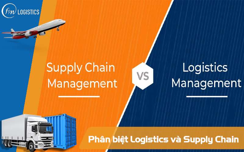 Phân biệt Logistics (chuỗi vận chuyển) và Supply Chain (chuỗi cung ứng) 11 Phân biệt Logistics và Supply Chain
