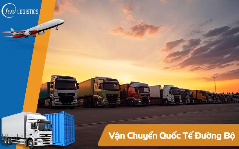 Vận chuyển đường bộ quốc tế 10 Vận chuyển đường bộ