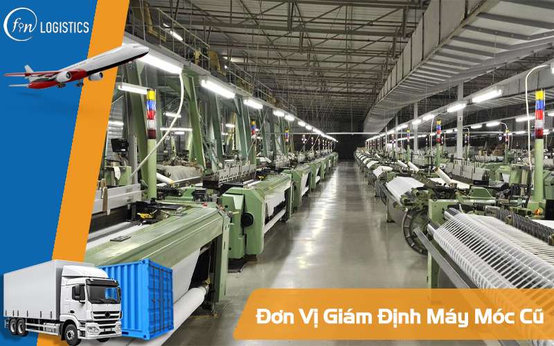 Tổng hợp những đơn vị giám định máy móc cũ uy tín trên thị trường hiện nay 7 Đơn vị giám định máy móc cũ