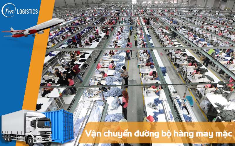 Lợi thế của việc vận chuyển hàng may mặc (Garment) bằng đường bộ 5 Vận chuyển đường bộ hàng may mặc