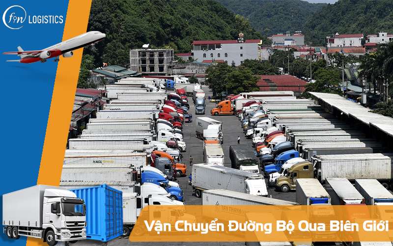 Vận chuyển đường bộ qua biên giới: Lời giải cho hàng dự án cần tiến độ 6 Vận chuyển đường bộ qua biên giới