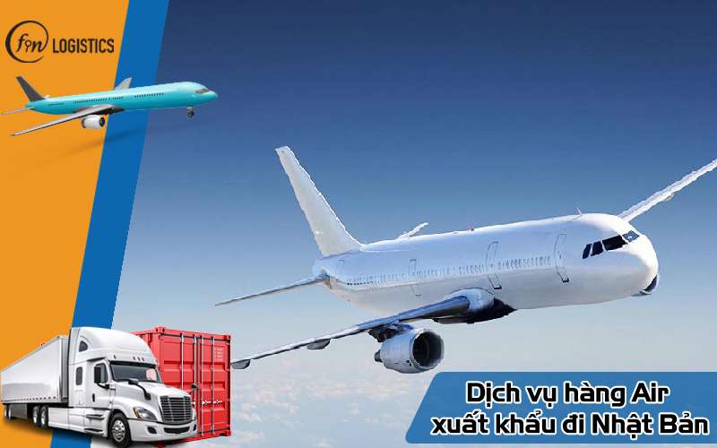 Tìm hiểu chi tiết về dịch vụ hàng Air xuất khẩu đi Nhật Bản mới nhất 9 Dịch vụ hàng Air xuất khẩu đi Nhật Bản