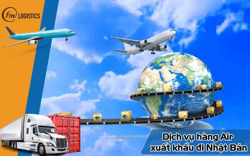 Tìm hiểu chi tiết về dịch vụ hàng Air xuất khẩu đi Nhật Bản mới nhất 13 Dịch vụ hàng Air xuất khẩu đi Nhật Bản