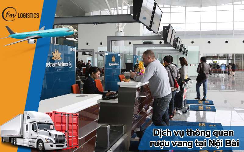 Dịch vụ thông quan mặt hàng rượu vang tại sân bay Nội Bài mới nhất 9 Dịch vụ thông quan rượu vang tại Nội Bài