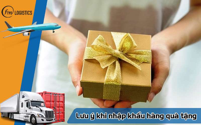 Những lưu ý khi nhập khẩu hàng quà tặng thông qua Hải Quan 11 Lưu ý khi nhập khẩu hàng quà tặng
