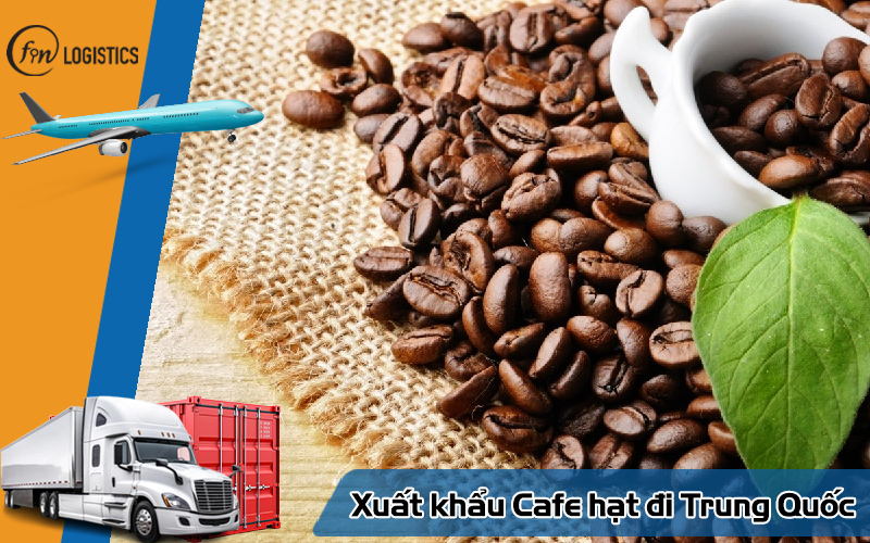Hướng dẫn quy trình các bước xuất khẩu cafe hạt đi Trung Quốc mới nhất 9 Xuất khẩu Cafe hạt đi Trung Quốc