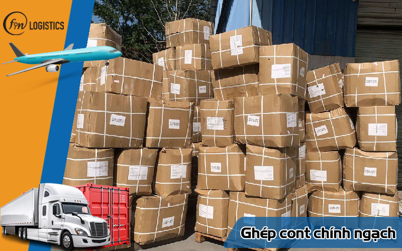 Ghép cont chính ngạch là gì? Lời giải cho vấn đề vận chuyển tiểu ngạch? 6 Ghép cont chính ngạch