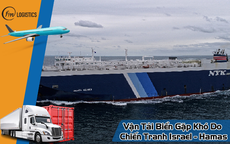 Tình hình vận tải biển gặp khó do chiến tranh Israel - Hamas 7 Vận tải biển gặp khó do chiến tranh Israel - Hamas