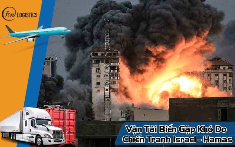 Tình hình vận tải biển gặp khó do chiến tranh Israel - Hamas 9 Vận tải biển gặp khó do chiến tranh Israel - Hamas