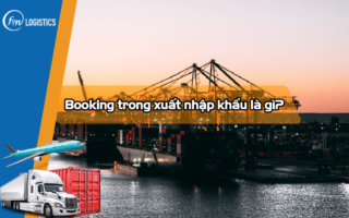 Booking trong xuất nhập khẩu là gì?