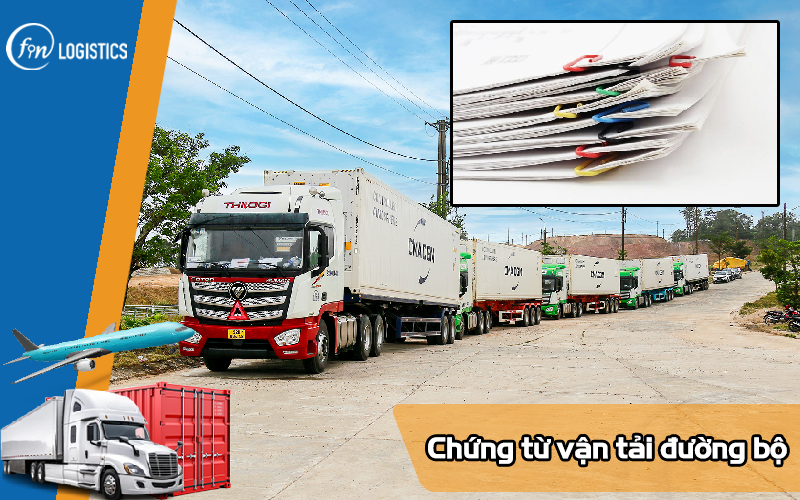 Một số loại chứng từ vận tải đường bộ quan trọng trong ngành Logistics 7 Chứng từ vận tải đường bộ