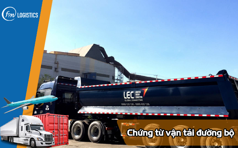 Một số loại chứng từ vận tải đường bộ quan trọng trong ngành Logistics 8 Chứng từ vận tải đường bộ