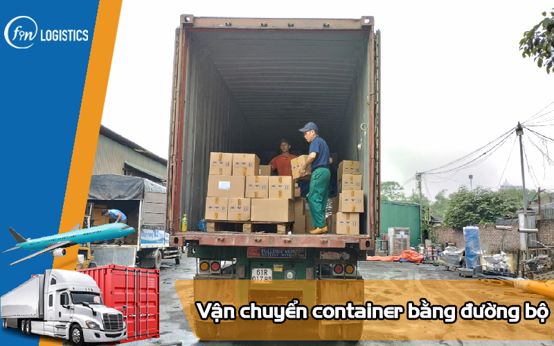 Những điều cần biết về hình thức vận chuyển container bằng đường bộ 9 Vận chuyển container bằng đường bộ