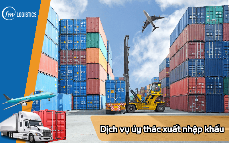 Dịch vụ ủy thác xuất nhập khẩu chi tiết dành cho các doanh nghiệp 11 Dịch vụ ủy thác xuất nhập khẩu