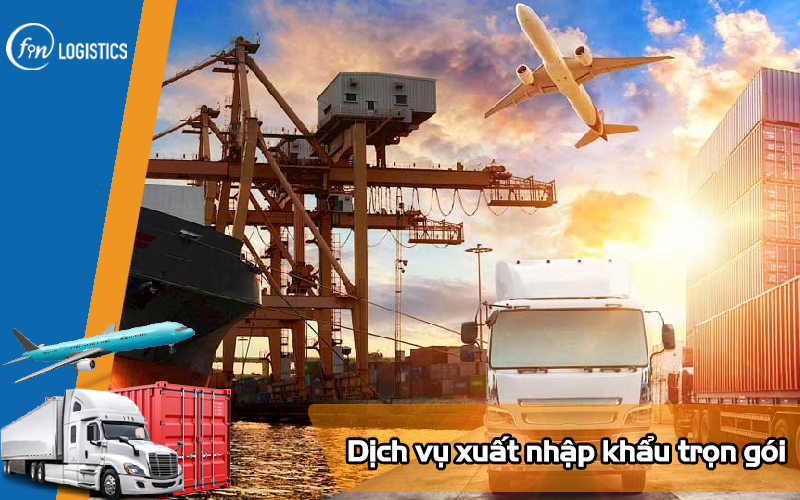 Dịch vụ xuất nhập khẩu trọn gói là gì? Những điều quan trọng cần biết 7 Dịch vụ xuất nhập khẩu trọn gói