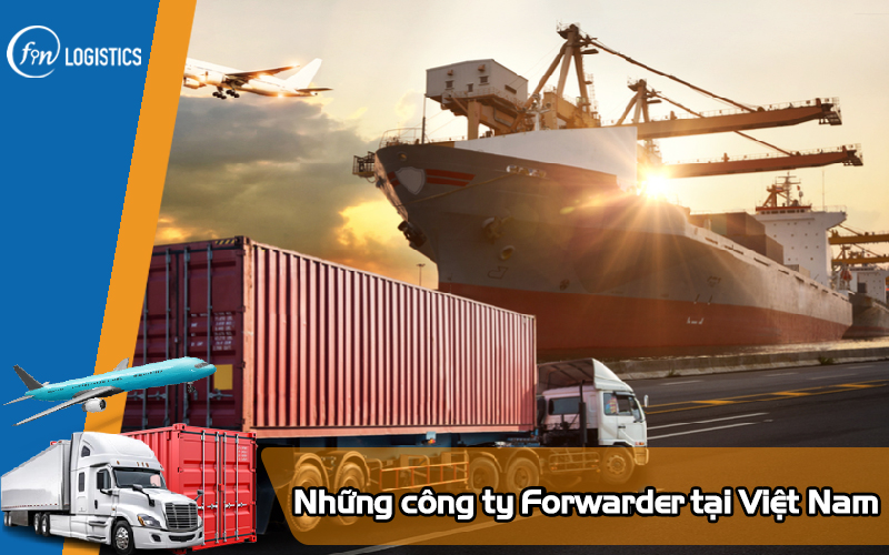 Những công ty Forwarder tại Việt Nam mà bạn nên biết năm 2025 14 Nhung-cong-ty-forwarder-tai-viet-nam