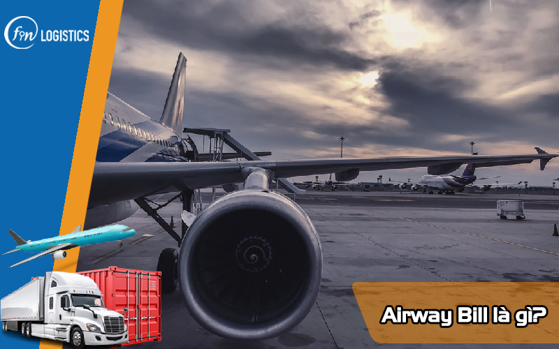 Airway Bill là gì? Những nội dung quan trọng trên tờ vận đơn hàng không 9 Airway-bill-la-gi