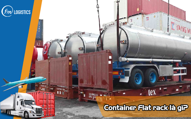 Container Flat rack là gì? Những thông tin quan trọng mà bạn cần nắm rõ 11 Container-flat-rack-la-gi