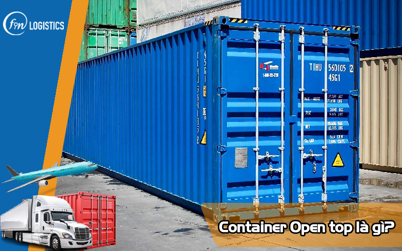 Container Open top là gì? Một số điều mà bạn cần biết về loại container này 7 Container-open-top-la-gi