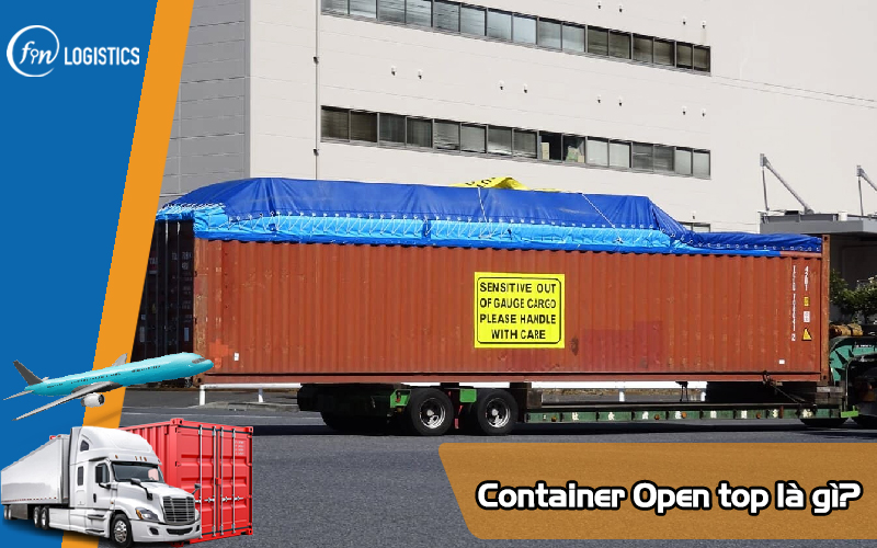 Container Open top là gì? Một số điều mà bạn cần biết về loại container này 8 Container-open-top-la-gi