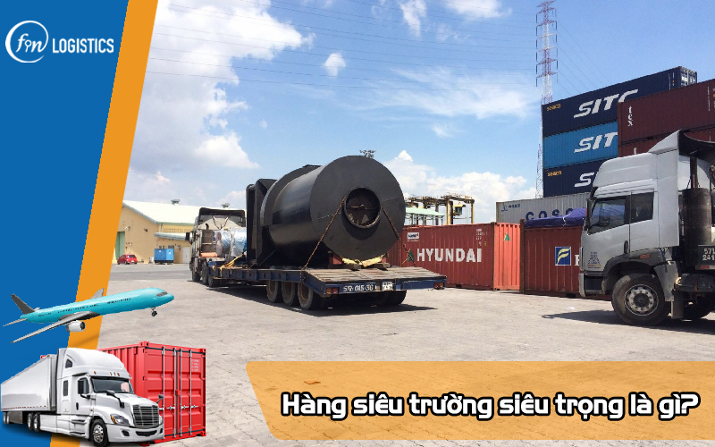Hàng siêu trường siêu trọng là gì? Quy định đối với loại hàng này ra sao? 10 Hang-sieu-truong-sieu-trong-la-gi